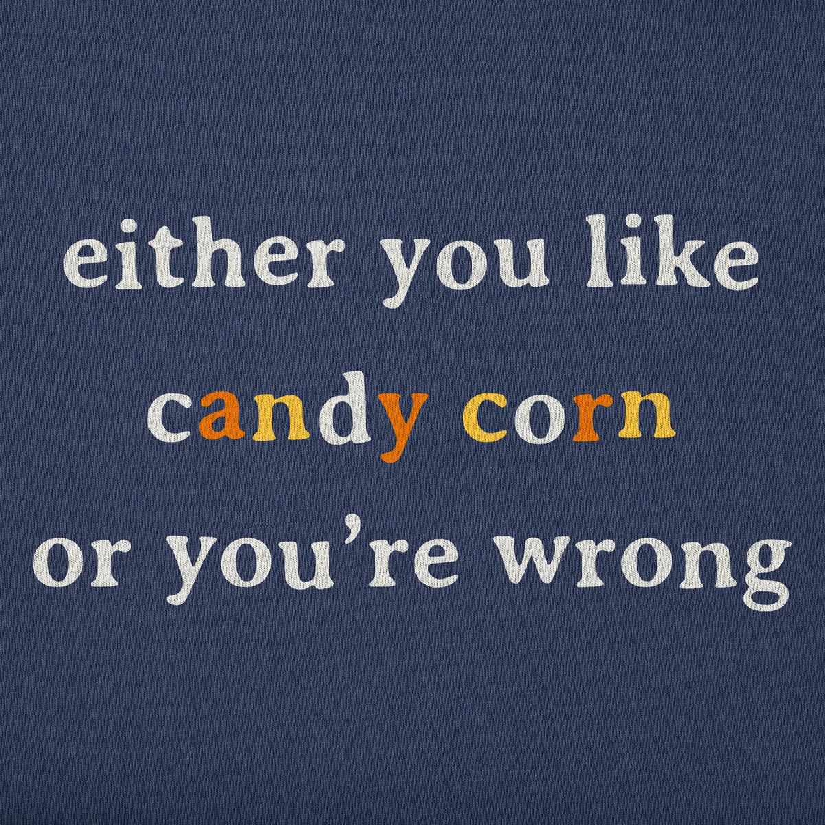 Men's Either You Love Candy Corn Short Sleeve Crusher Tee product image 2
