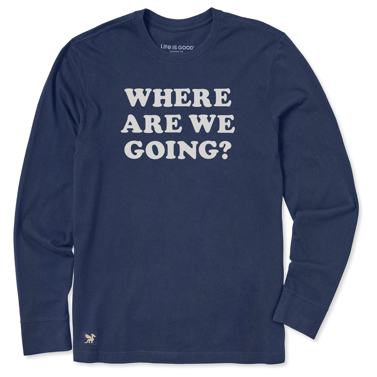Men's Where Are We Going? Long Sleeve Crusher Tee product image 1