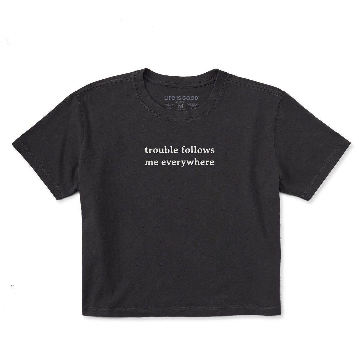 Women's Trouble Follows Me Everywhere Short Sleeve Crusher product image 3