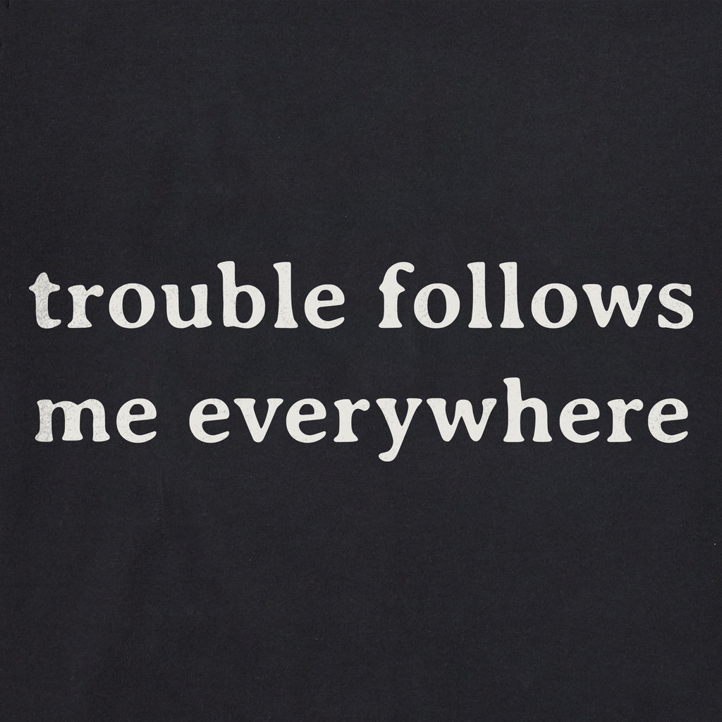 Men's Trouble Follows Me Everywhere Short Sleeve Crusher Tee product image 4