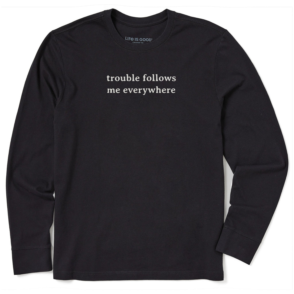 Men's Trouble Follows Me Everywhere Long Sleeve Crusher Tee product image 1