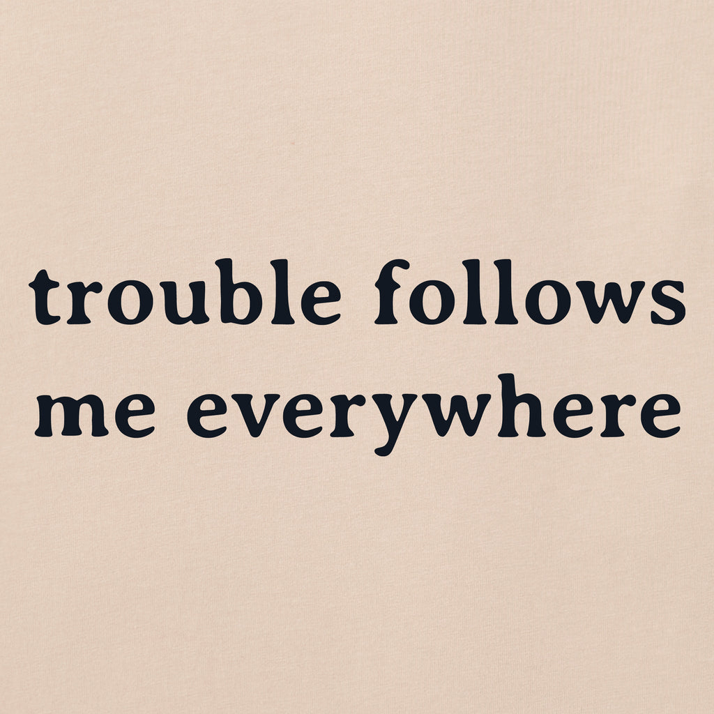 Men's Trouble Follows Me Everywhere Long Sleeve Crusher Tee product image 4